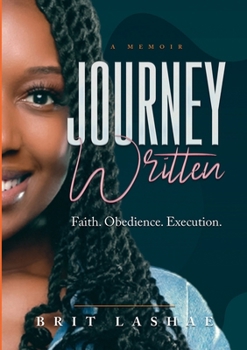 Paperback Journey Written: Faith. Obedience. Execution Book