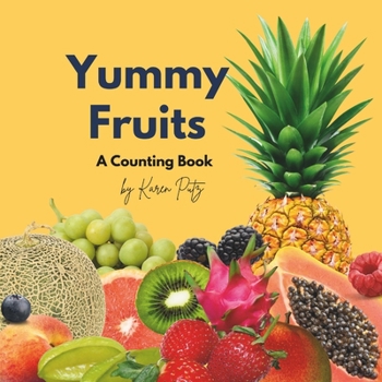 Paperback Yummy Fruits: A Counting Book