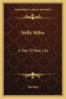 Paperback Nelly Miles: A Tale Of Real Life Book