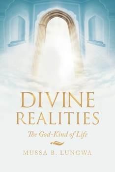Paperback Divine Realities: The God-Kind of Life Book
