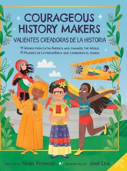 Courageous History Makers: 11 Women from Latin America Who Changed the World - Book  of the Little Biographies for Bright Mind