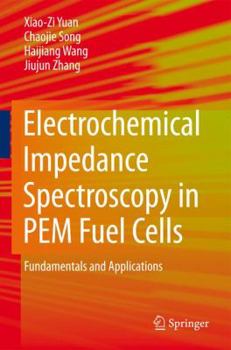 Hardcover Electrochemical Impedance Spectroscopy in PEM Fuel Cells: Fundamentals and Applications Book