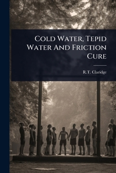 Paperback Cold Water, Tepid Water And Friction Cure Book