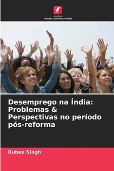 Paperback Desemprego na Índia: Problemas & Perspectivas no período pós-reforma [Portuguese] Book
