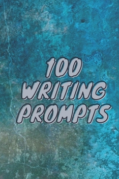 Paperback 100 Writing Prompts: 6x9" Book with Creative Writing Starters to Help Fourth, Fifth, and Middle Grade Students Improve their Writing Skills Book