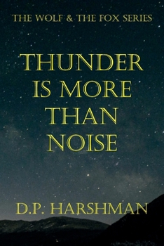 The Wolf & The Fox - Volume 4 - Thunder Is More Than Noise
