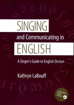 Paperback Singing and Communicating in English: A Singer's Guide to English Diction Book