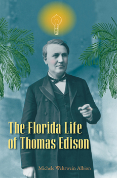 Hardcover The Florida Life of Thomas Edison Book