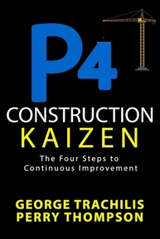 Paperback P4 Construction Kaizen: The Four Steps to Continuous Improvement Book