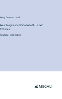 Hardcover Wealth against commonwealth; In Two Volumes: Volume 2 - in large print Book