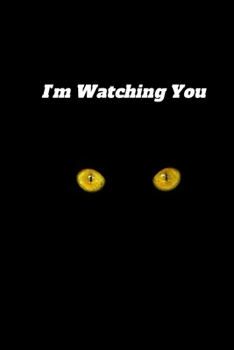 Paperback i'm watching you cat journal notebook Book