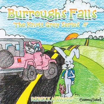 Paperback Knott Grey Series 4: Burroughs Falls Book