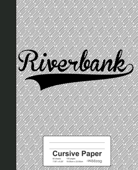 Paperback Cursive Paper: RIVERBANK Notebook Book