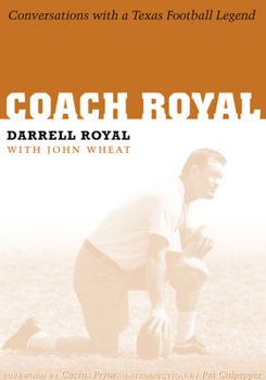 Hardcover Coach Royal: Conversations with a Texas Football Legend Book