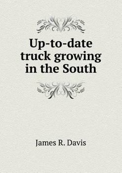 Paperback Up-To-Date Truck Growing in the South Book