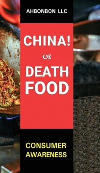 Hardcover China! Death Food: Consumer Awareness [Large Print] Book
