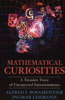 Paperback Mathematical Curiosities: A Treasure Trove of Unexpected Entertainments Book