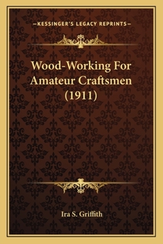 Paperback Wood-Working For Amateur Craftsmen (1911) Book