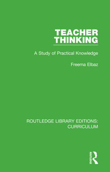 Paperback Teacher Thinking: A Study of Practical Knowledge Book