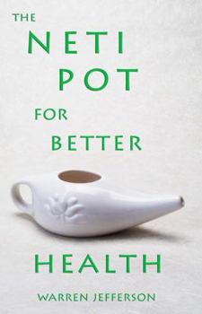 Paperback The Neti Pot for Better Health Book