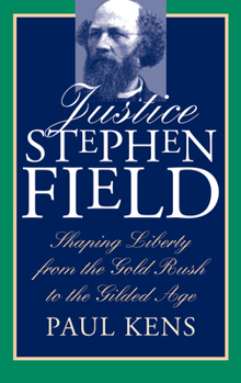 Hardcover Justice Stephen Field Book