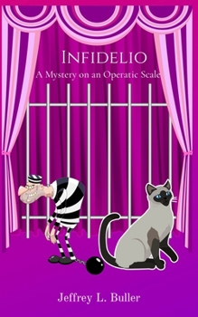 Paperback Infidelio: A Mystery on an Operatic Scale Book