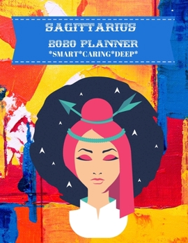 Sagittarius 2020 Planner: Smart*Caring*Deep