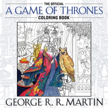 Paperback The Official a Game of Thrones Coloring Book: An Adult Coloring Book