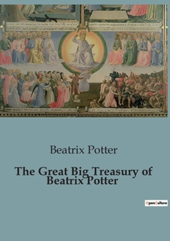 The Great Big Treasury of Beatrix Potter