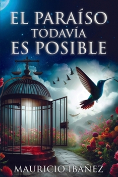 Paperback El Paraiso Todavia Es Posible [Spanish] Book