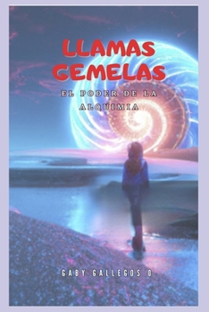 Paperback Llamas Gemelas: El Poder de la Alquimia [Spanish] Book