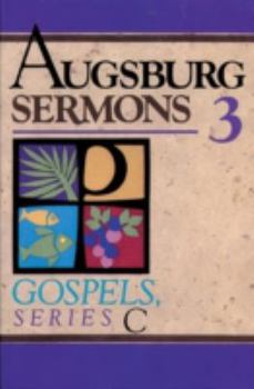 Paperback Augsburg Sermons 3 Gospel Series C Book