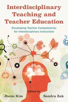 Paperback Interdisciplinary Teaching and Teacher Education: Developing Teacher Competencies for Interdisciplinary Instruction Book