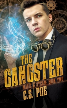 The Gangster - Book #2 of the Magic & Steam