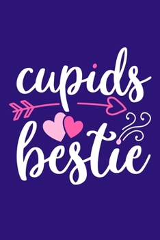 Paperback Cupids Bestie: Blank Lined Notebook: Cute Lovers Gift Journal 6x9 - 110 Blank Pages - Plain White Paper - Soft Cover Book