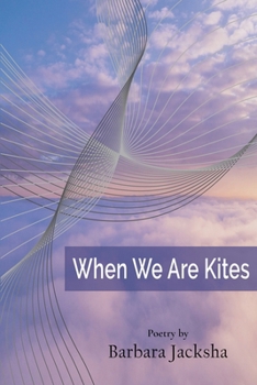 Paperback When We Are Kites: Poems Book