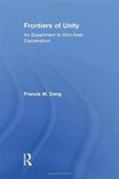 Paperback Frontiers of Unity: An Experiment in Afro-Arab Cooperation Book