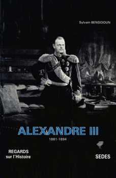 Paperback Alexandre III (1881-1894) [French] Book
