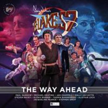 The Way Ahead 40th Anniversary Special - Book  of the Blake's 7: Classic Audio Adventures