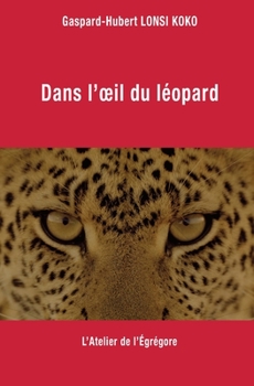 Paperback Dans l'oeil du léopard [French] Book