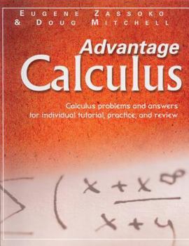 Paperback Advantage Calculus: Calculus Problems and Answers for Individual Tutorial, Practice, and Review Book