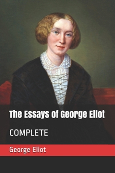 The Essays of George Eliot: COMPLETE