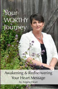 Paperback Your WORTHY Journey: Awakening and Rediscovering Your Heart Message Book