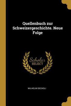 Paperback Quellenbuch Zur Schweizergeschichte. Neue Folge [German] Book