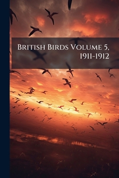 Paperback British Birds Volume 5, 1911-1912 Book