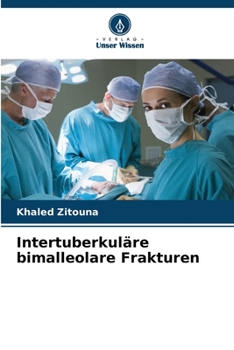 Paperback Intertuberkuläre bimalleolare Frakturen [German] Book