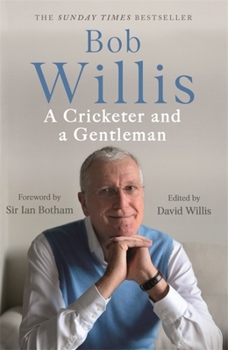 Paperback Bob Willis: A Cricketer and a Gentleman Book