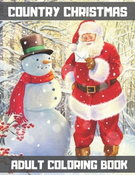 Country Christmas Adult Coloring Book: Christmas Coloring Book for Adults Relaxation.