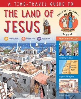 Hardcover A Time-Travel Guide to the Land of Jesus: Explore the World of 50 AD Book