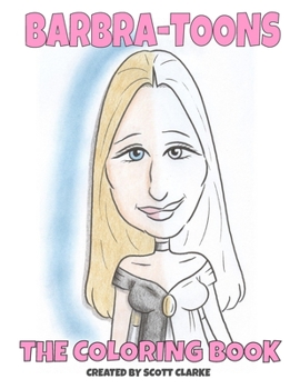 Paperback Barbra-toons, Coloring Book: Barbra The Coloring Book